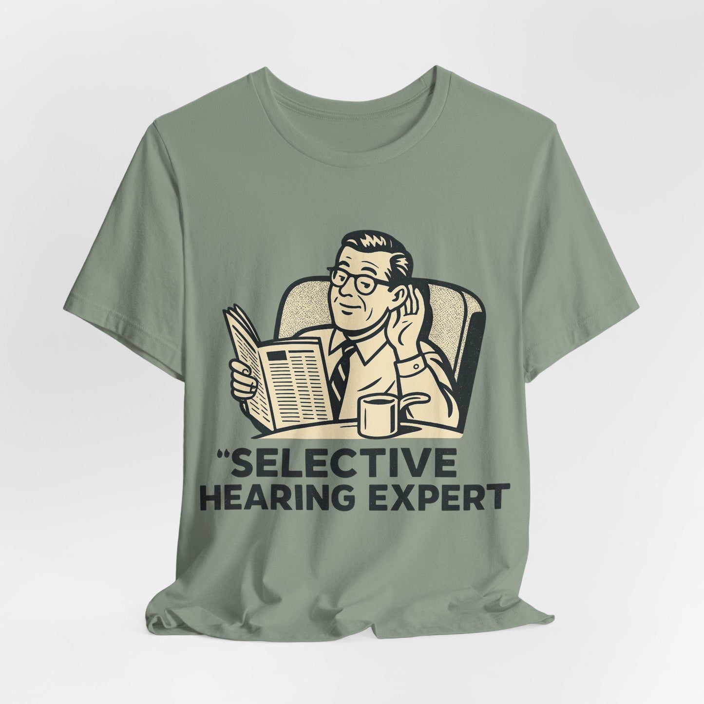 Funny Selective Hearing Expert Unisex Graphic T shirt by Dreamdropwear