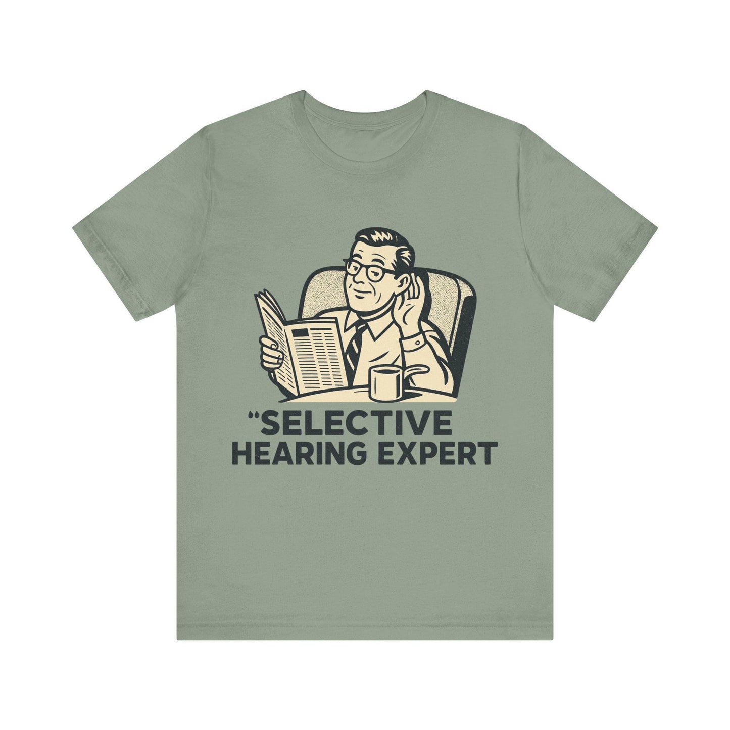 Funny Selective Hearing Expert Unisex Graphic T shirt by Dreamdropwear