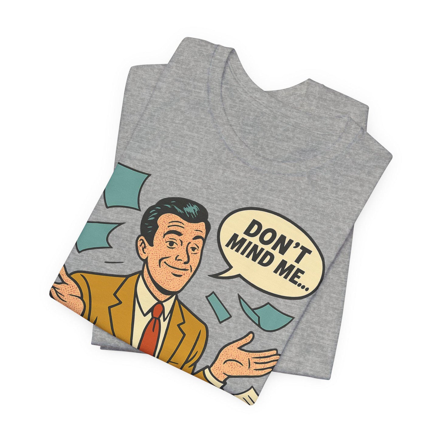 Funny Not My Problem Graphic Unisex T Shirt-Dreamdropwear