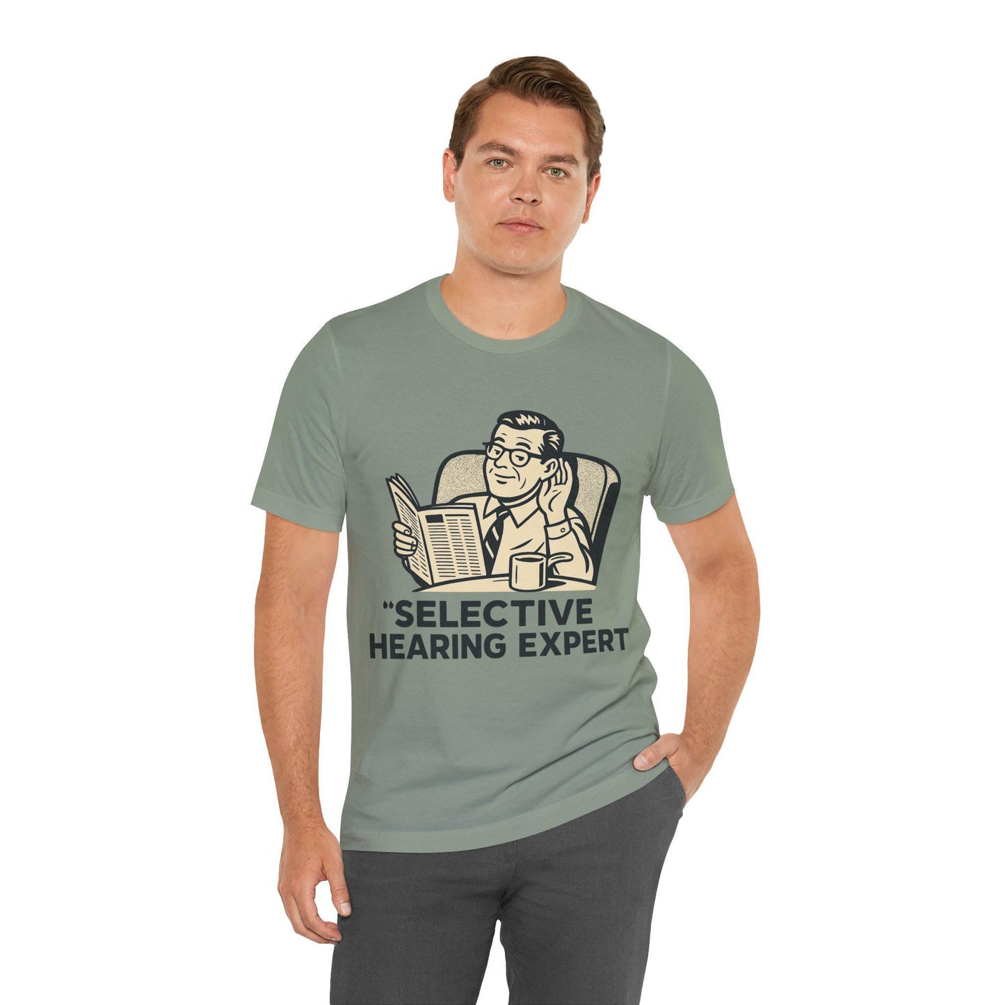 Funny Selective Hearing Expert Unisex Graphic T shirt  by Dreamdropwear